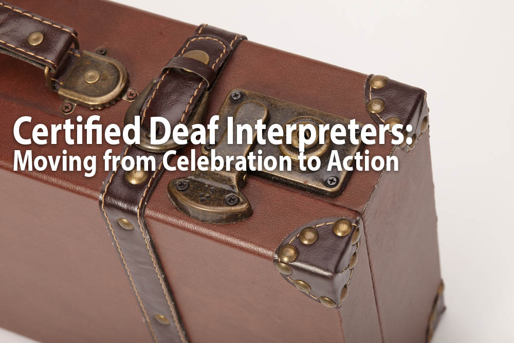 Certified Deaf Interpreters - Celebration to Action