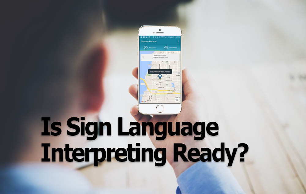 Is Sign Language Interpreting Ready for an Uber-like Approach?